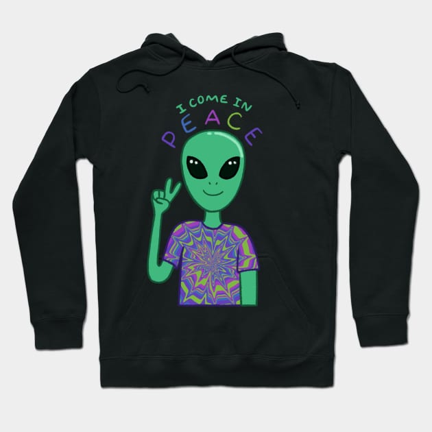 I Come In Peace Hoodie by Unbrokeann